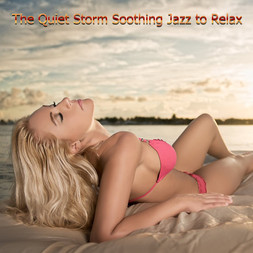 The Quiet Storm Soothing Jazz to Relax Cover Art Blurred Background