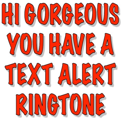 Hi Gorgeous You Have A Text Alert Ringtone Cover Art Blurred Background