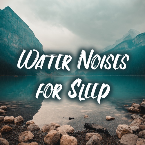 Water Noises for Sleep Cover Art Blurred Background