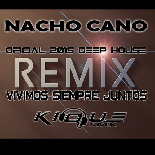 Vivimos Siempre Juntos (Kique 2015 House Remix) Cover Art Blurred Background