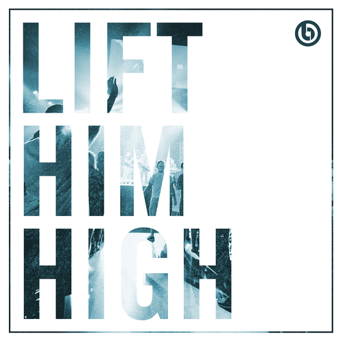Lift Him High Cover Art Blurred Background