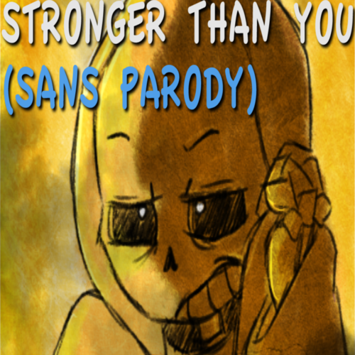 Stronger Than You (Sans Parody) Cover Art Blurred Background