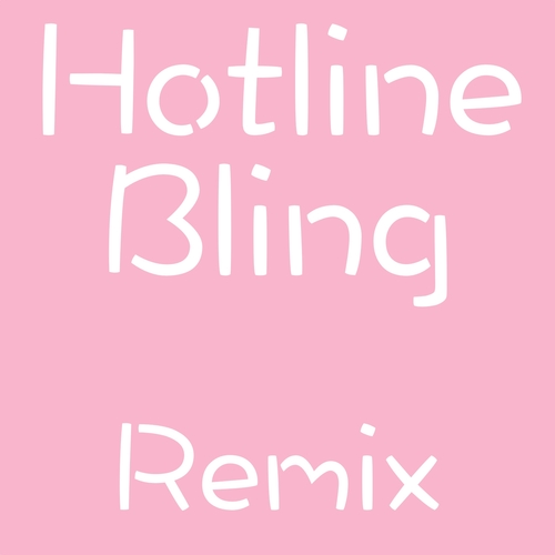 Hotline Bling (Remix) Cover Art Blurred Background