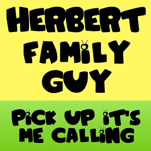 Family Guy Herbert (Pick Up It's Me Calling) Cover Art Blurred Background