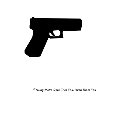 If Young Metro Don't Trust You (I'm Gonna Shoot You) Cover Art Blurred Background
