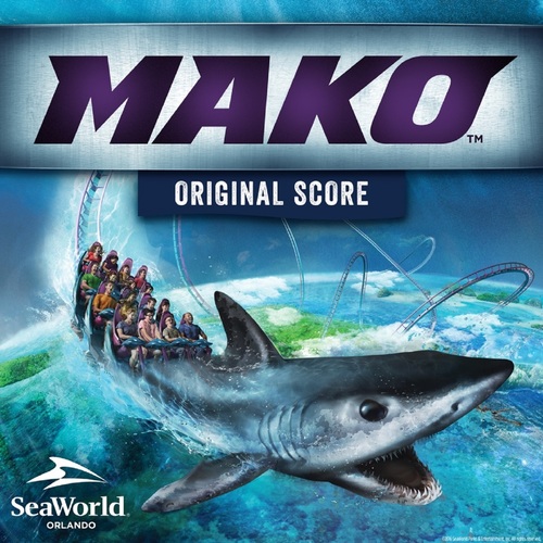 SeaWorld: Mako Attraction (Original Score to the Mako Attraction) Cover Art Blurred Background