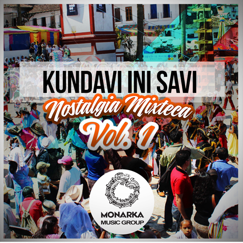 Kundavi Ini Savi, vol. 1 (Nostalgia Mixteca) Cover Art Blurred Background