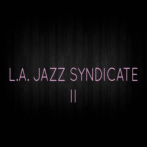 L.A. Jazz Syndicate, Vol. 2 Cover Art Blurred Background