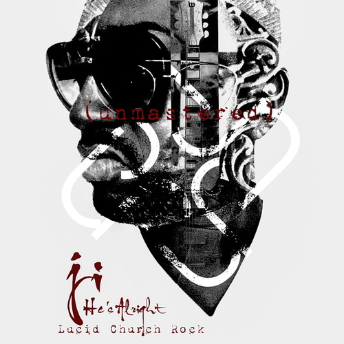 He's Alright: Lucid Church Rock Cover Art Blurred Background