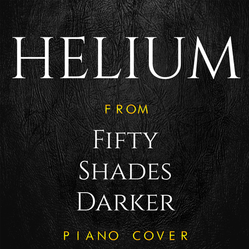 Helium (From "Fifty Shades Darker") [Piano Cover] Cover Art Blurred Background