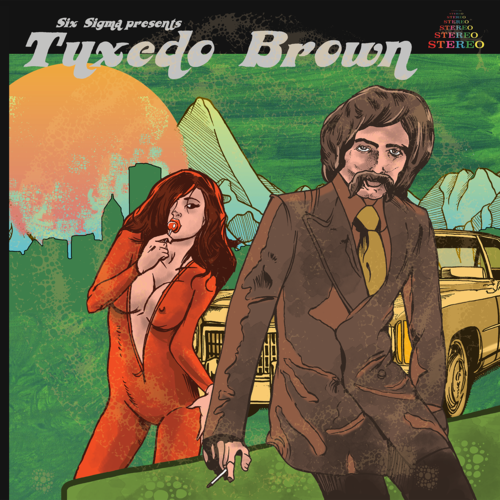 Six Sigma Presents...Tuxedo Brown Cover Art Blurred Background