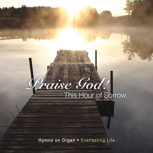 Praise God! This Hour of Sorrow Cover Art Blurred Background
