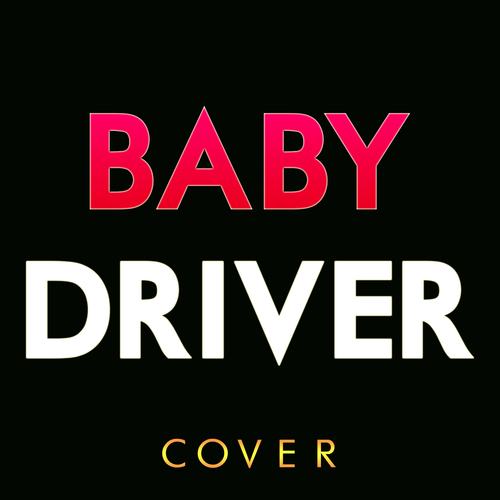 Baby Driver (Cover) Cover Art Blurred Background
