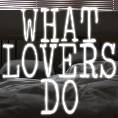 What Lovers Do (Chorus) [Cover] Cover Art Blurred Background