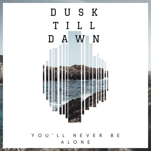 Dusk Till Dawn (You'll Never Be Alone) [Cover] Cover Art Blurred Background