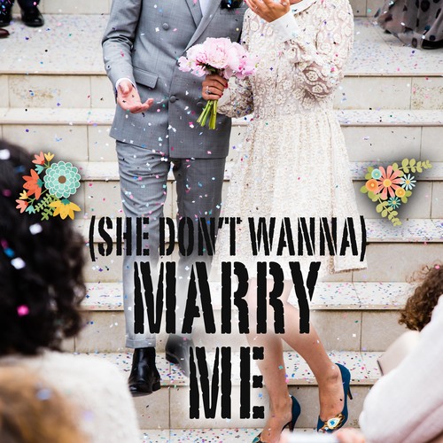 (She Don't Wanna) Marry Me [Chorus] [Cover] Cover Art Blurred Background