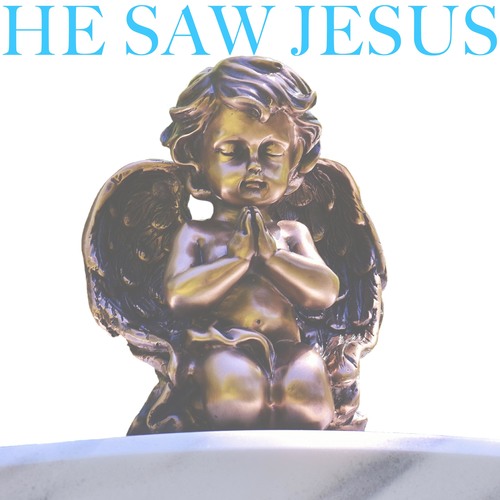 He Saw Jesus (Chorus) [Cover] Cover Art Blurred Background