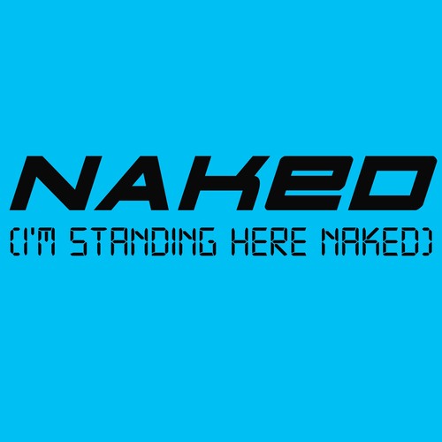 Naked (I'm Standing Here Naked) [Chorus] [Cover] Cover Art Blurred Background
