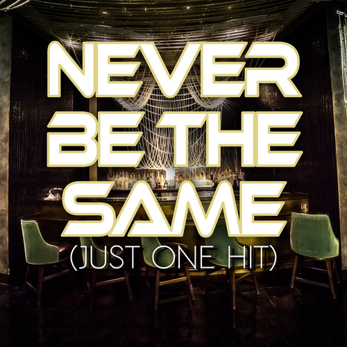 Never Be the Same (Just One Hit) [Cover] Cover Art Blurred Background