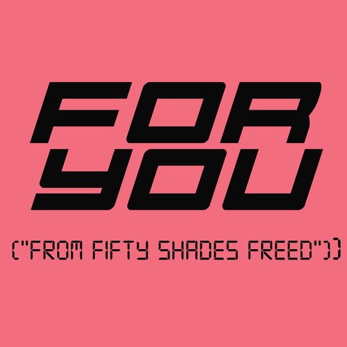 For You ("From Fifty Shades Freed") [Chorus] [Cover] Cover Art Blurred Background