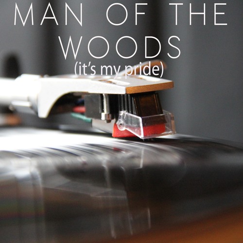 Man of the Woods (It's My Pride) [Chorus] [Cover] Cover Art Blurred Background