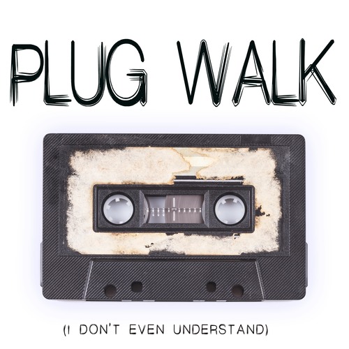 Plug Walk (I Don't Even Understand) [Chorus] [Cover] Cover Art Blurred Background