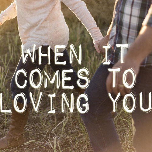 When It Comes to Loving You (Chorus Outro) [Cover] Cover Art Blurred Background