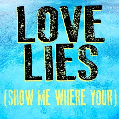 Love Lies (Show Me Where Your) [Chorus] [Cover] Cover Art Blurred Background