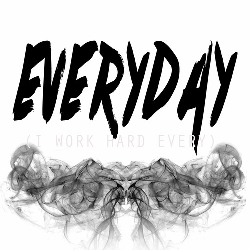 Everyday (I Work Hard Every) [Chorus] [Cover] Cover Art Blurred Background