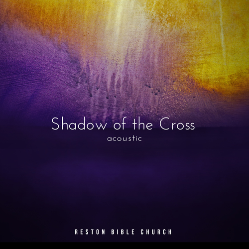 Shadow of the Cross (Acoustic) Cover Art Blurred Background