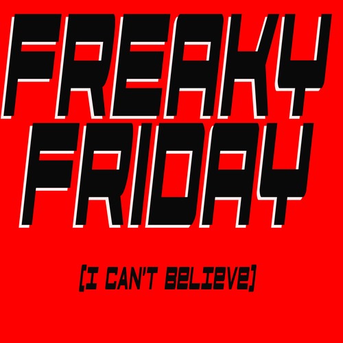 Freaky Friday (I Can't Believe) [Chorus] [Cover] Cover Art Blurred Background