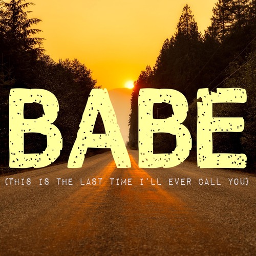 Babe (This Is the Last Time I'll Ever Call You) [Chorus] [Cover] Cover Art Blurred Background