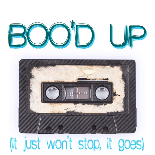 Boo'd Up (It Just Won't Stop, It Goes) [Chorus] [Cover] Cover Art Blurred Background