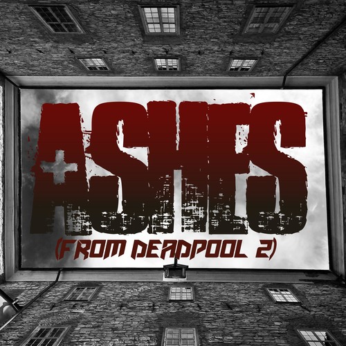 Ashes (From Deadpool 2) [Chorus] [Cover] Cover Art Blurred Background