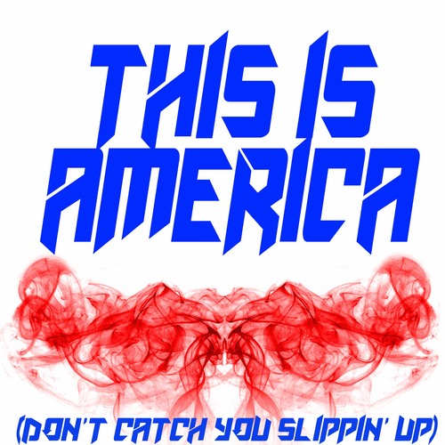 This Is America (Don't Catch You Slippin' Up) [Chorus] [Cover] Cover Art Blurred Background