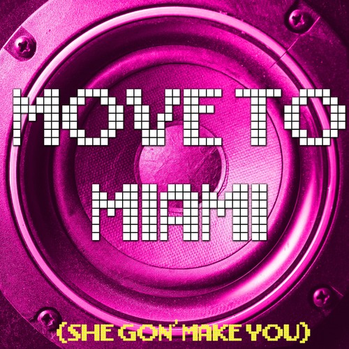 Move to Miami (She Gon' Make You) [Chorus] [Cover] Cover Art Blurred Background