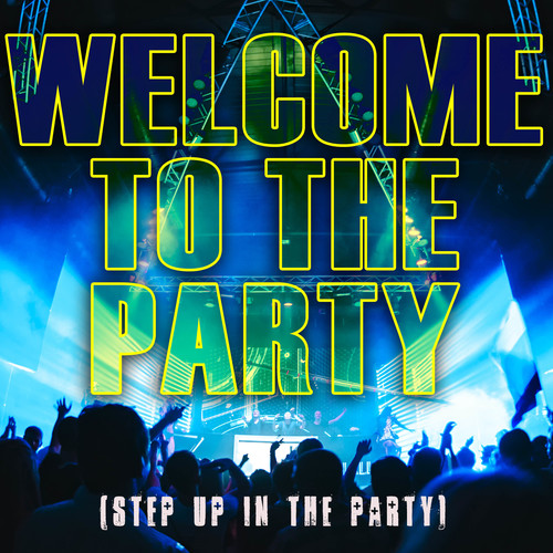 Welcome to the Party (Step Up in the Party) [Chorus] [Cover] Cover Art Blurred Background