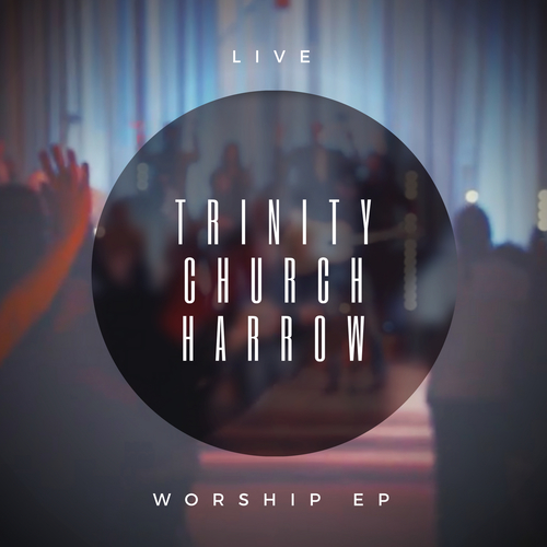 Trinity Church Harrow (Live) Cover Art Blurred Background