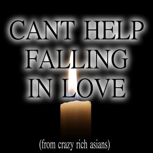 Cant Help Falling in Love (From Crazy Rich Asians) [Chorus] [Cover] Cover Art Blurred Background
