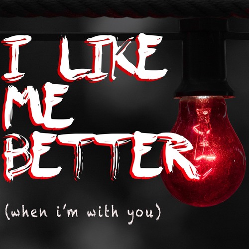 I Like Me Better (When I'm with You) [Chorus] [Cover] Cover Art Blurred Background