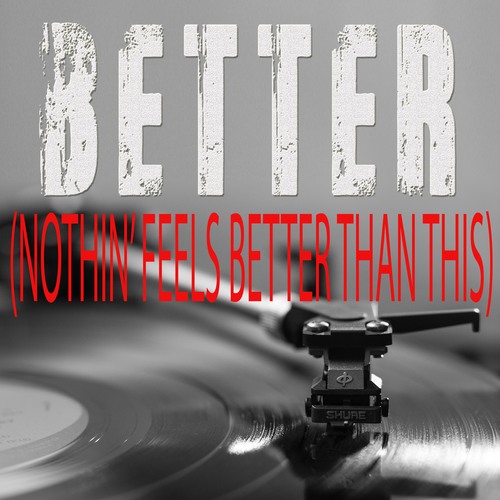 Better (Nothin' Feels Better Than This) [Chorus] [Cover] Cover Art Blurred Background