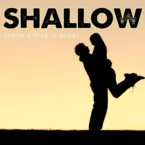 Shallow (From a Star Is Born) [Chorus] [Cover] Cover Art Blurred Background