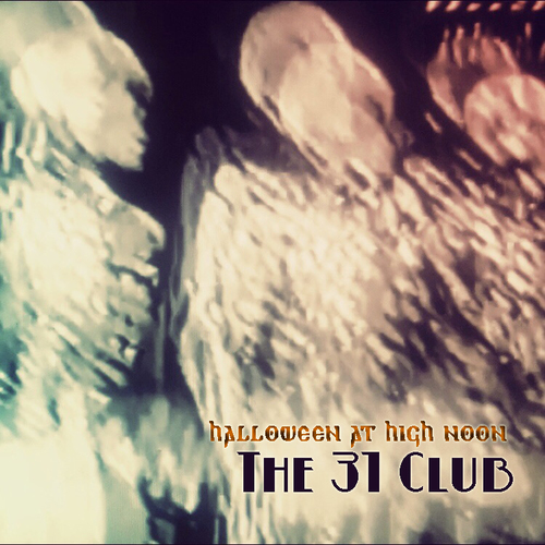 Halloween at High Noon: The 31 Club Cover Art Blurred Background