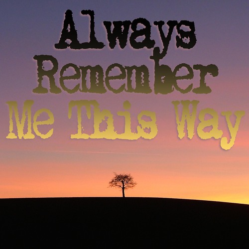 Always Remember Us This Way (Chorus) [Cover] Cover Art Blurred Background