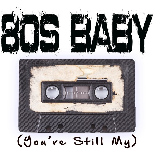 80s Baby (You're Still My) [Chorus] [Cover] Cover Art Blurred Background