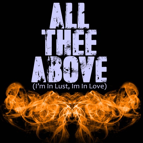 All Thee Above (I'm in Lust, I'm in Love) [Chorus] [Cover] Cover Art Blurred Background