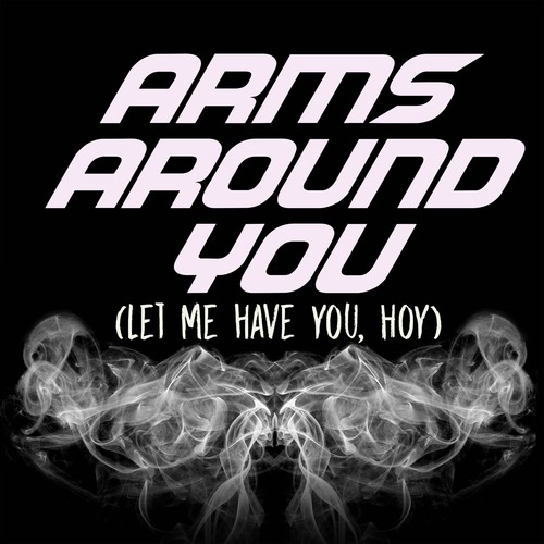 Arms Around You (Let Me Have You, Hoy) [Chorus] [Cover] Cover Art Blurred Background