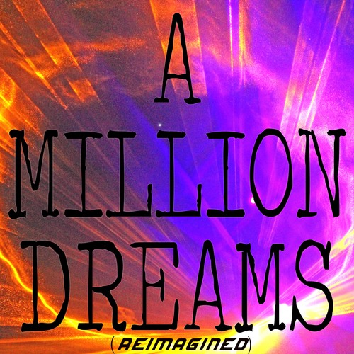 A Million Dreams (Reimagined) [Chorus 2] [Cover] Cover Art Blurred Background