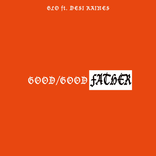 Good Good Father Cover Art Blurred Background