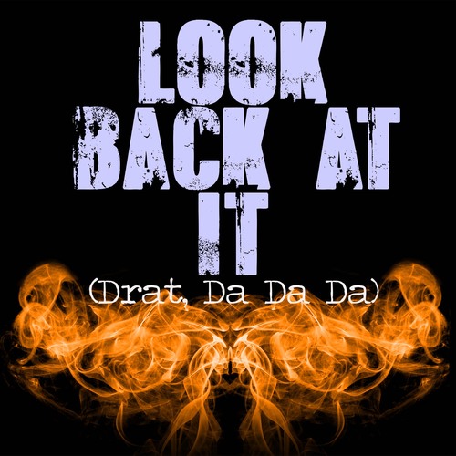Look Back at It (Drrrat, Da Da Da) [Chorus] [Cover] Cover Art Blurred Background